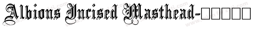 Albions Incised Masthead字体转换